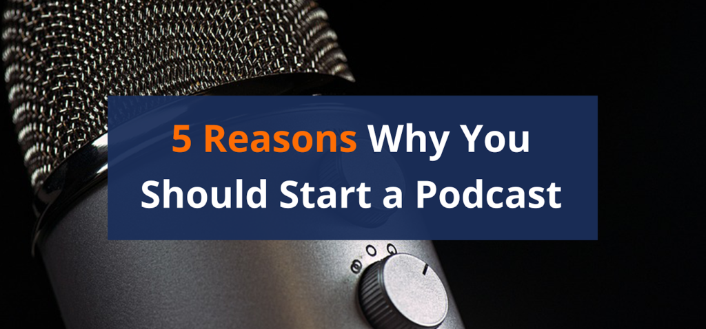 5 Reasons Why You Should Start a Podcast in 2016
