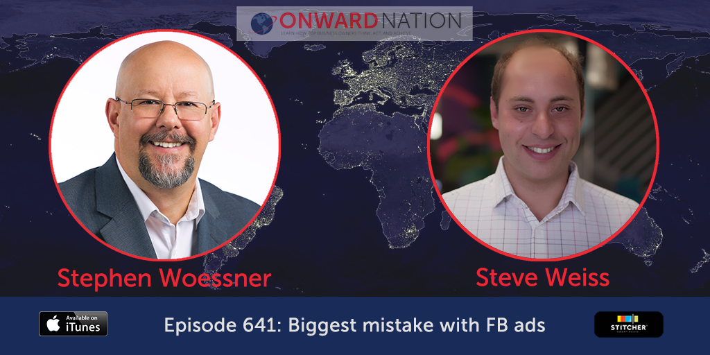Biggest mistake with FB ads, with Steve Weiss